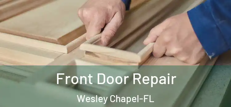Front Door Repair Wesley Chapel-FL